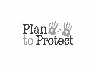 PLAN TO PROTECT