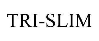 TRI-SLIM