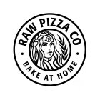 ·  RAW PIZZA CO · BAKE AT HOME D