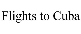 FLIGHTS TO CUBA