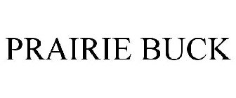 PRAIRIE BUCK