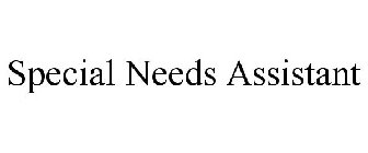 SPECIAL NEEDS ASSISTANT