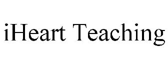 IHEART TEACHING