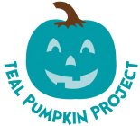 TEAL PUMPKIN PROJECT