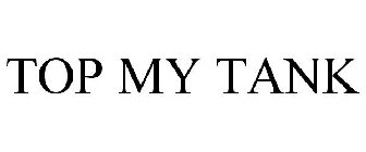 TOP MY TANK