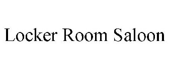 LOCKER ROOM SALOON