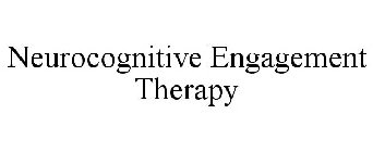 NEUROCOGNITIVE ENGAGEMENT THERAPY