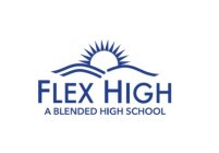 FLEX HIGH A BLENDED HIGH SCHOOL