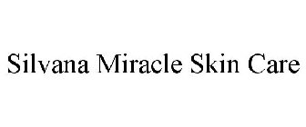 SILVANA MIRACLE SKIN CARE