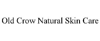 OLD CROW NATURAL SKIN CARE