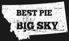 BEST PIE IN THE BIG SKY