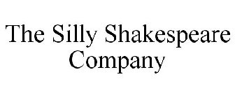 THE SILLY SHAKESPEARE COMPANY