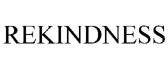 REKINDNESS