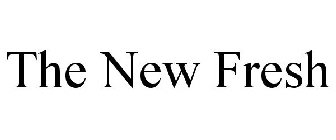 THE NEW FRESH
