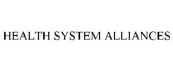 HEALTH SYSTEM ALLIANCES