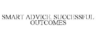 SMART ADVICE. SUCCESSFUL OUTCOMES