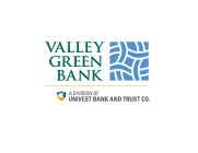 VALLEY GREEN BANK A DIVISION OF UNIVEST BANK AND TRUST CO.