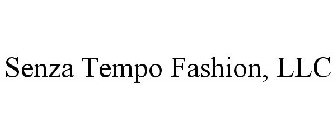 SENZA TEMPO FASHION, LLC