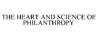 THE HEART AND SCIENCE OF PHILANTHROPY