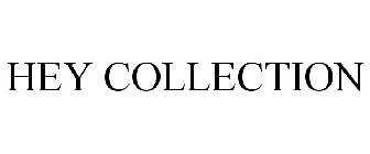 HEY COLLECTION