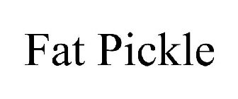 FAT PICKLE