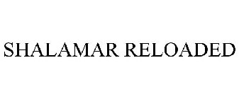 SHALAMAR RELOADED
