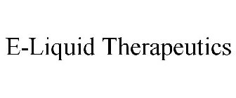 E-LIQUID THERAPEUTICS