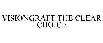 VISIONGRAFT THE CLEAR CHOICE