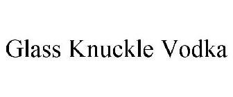 GLASS KNUCKLE VODKA