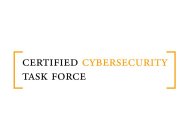 [ CERTIFIED CYBERSECURITY TASK FORCE ]