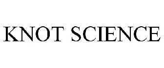 KNOT SCIENCE