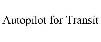 AUTOPILOT FOR TRANSIT