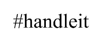 #HANDLEIT