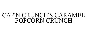 CAP'N CRUNCH'S CARAMEL POPCORN CRUNCH