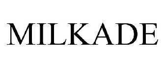 MILKADE