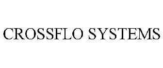 CROSSFLO SYSTEMS