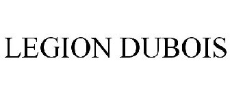 LEGION DUBOIS