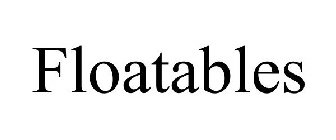 FLOATABLES