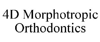 4D MORPHOTROPIC ORTHODONTICS