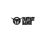 RR FANTASY RANCH