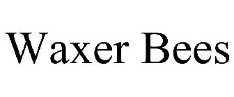 WAXER BEES