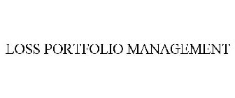 LOSS PORTFOLIO MANAGEMENT