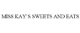 MISS KAY'S SWEETS & EATS