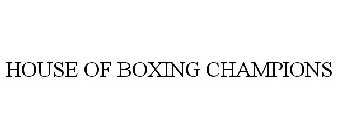 HOUSE OF BOXING CHAMPIONS