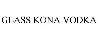 GLASS KONA VODKA