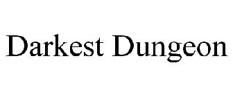 DARKEST DUNGEON