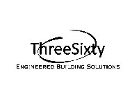 THREESIXTY ENGINEERED BUILDING SOLUTIONS