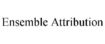 ENSEMBLE ATTRIBUTION