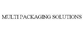 MULTI PACKAGING SOLUTIONS