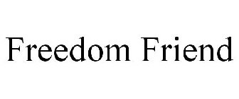 FREEDOM FRIEND